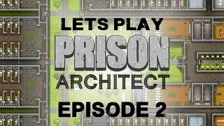 Let's Play Prison Architect Episode 2: Building The Admin Block