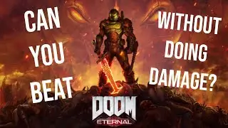 Can You Beat Doom Eternal Without Doing Damage?