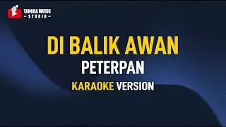 Peterpan - Di Balik Awan (Karaoke)