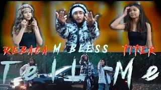 Tell Me - M Bless x Titer x Rebaca (Official MV) prod.Ramsey Beatz