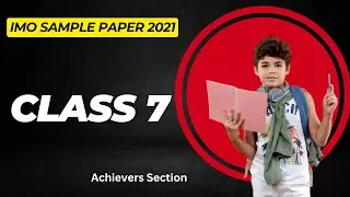 IMO Class 7 | Sample Paper 2021 for class 7 Maths | Achievers Section