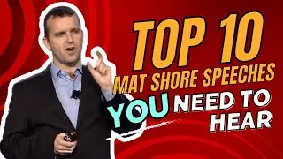 Top 10 Mat Shore Speeches You Need to Hear