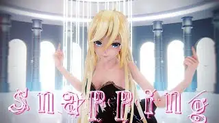 ≡MMD≡ Lily - Snapping [4KUHD60FPS]