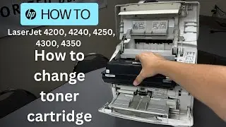 How To Change Your Toner Cartridge | HP LaserJet 4200, 4240, 4250, 4300, 4350
