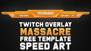 Massacre (Stream Overlay | Speed Art + Template PSD) | FREE