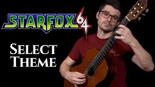 Select Theme (Star Fox 64) | Classical Guitar Cover