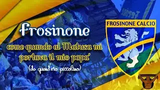 Come quando al Matusa mi portava il mio papà (Muchachos) - Coro Curva Nord Frosinone 🦁 [CON TESTO]