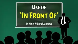 in front of | in front of sentence | in front | in front of meaning | make sentence in front of