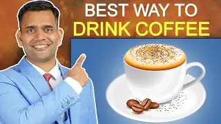 How To Make Coffee Less Harmful | Best Way To Drink Coffee - Dr. Vivek Joshi