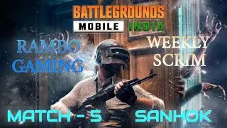 RAMBO GAMING WEEKLY SCRIM_MATCH - 5_SANHOK_8:30 PM_DT- 9 JULY 2021