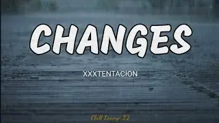 Changes - XXXTENTACION (Lyrics)