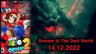 Super Mario Odyssey 2 coming back  - Bowser in Dark World 2022 Trailer Nintendo Switch oled