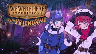 【We Were Here Expeditions】This Will Go Well With 