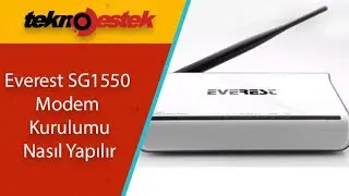 Everest SG1550 modem kurulumu nasıl yapılır