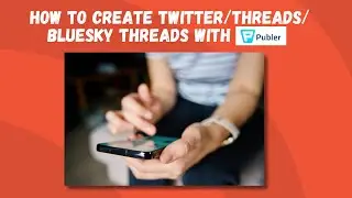 Create Threads on Twitter, Threads and Bluesky + comments on Instagram | Publer, a social media tool