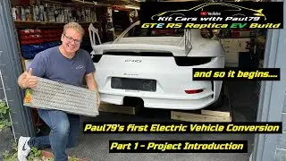 EV Home Build Part 1 -  The Project Begins! Porsche GT3 RS EV!