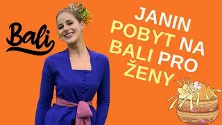 Janin BALI Pobyt pro Ženy 🌺  JÍST ~ MEDITOVAT ~ MILOVAT SAMU SEBE 🧡
