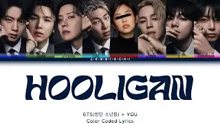 BTS (방탄소년단) 'HOOLIGAN: YOU AS A MEMBER (8 members) Color Coded Lyrics