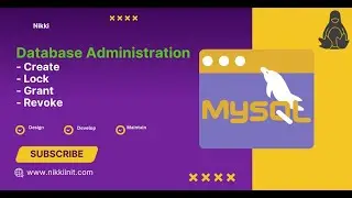 MySQL DBA Tutorial | Install | Grant And Revoke Privileges | Create Users | LOAD DATA