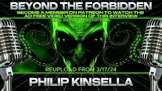 Dark Side of the Phenomenon, Terrestrial Trespassers, Archons & Alien Encounters | Philip Kinsella