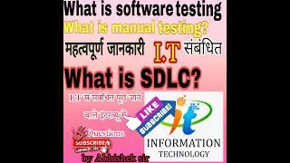 IT class. what is SDLC. what is software testing. manual testing.  what is automation testing.