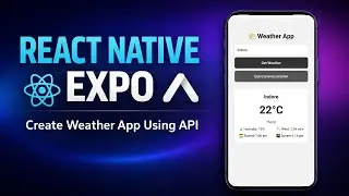 React Native Expo Real Time Weather App Tutorial | Build Real Weather App Using API | Hindi