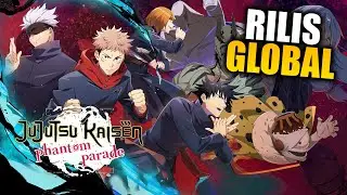 Akhirnya Jujutsu Kaisen Mobile Resmi Ini Akan Rilis GLOBAL! | Jujutsu Kaisen Phantom Parade