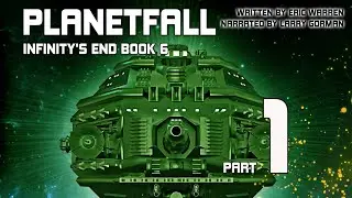 PlanetFall, Infinity's End Book 6, Part 1