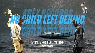 My Eyes/No Child Left Behind - Travis Scott x Kanye West | prod. Arex & Keenex