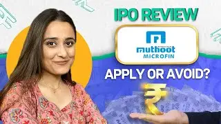 Muthoot Microfin Limited IPO | Should you apply to Muthoot Microfin IPO?