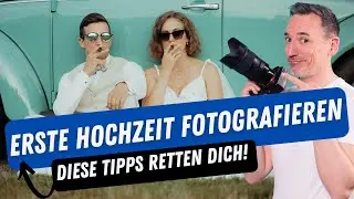 Erste Hochzeit fotografieren? Diese Tipps retten Dich!