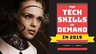Top Tech Skills in Demand in 2019