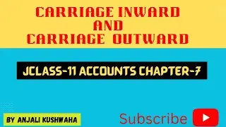 Carriage Inward and Carriage outward|Class 11|Chapter 8 @studyaccounts1415