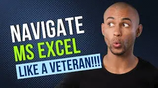 Navigate Excel like a Veteran!!!