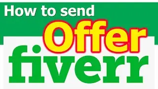 How to send Offer in Fiverr
