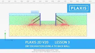 Plaxis 2D V20: Lesson 3 Dry Excavation Using a Tie Back Wall