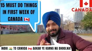 15 MUST DO Things in First Week of Canada in 2021 | India to Canada International Student May Intake