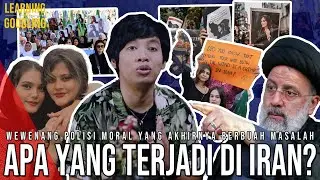 Kenapa Cewe-cewe Di Iran Ramai-ramai Lepas Jilbab? Semua Salah Polisi Moral? | Learning By Googling