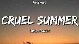 Taylor Swift - Cruel Summer (Lyrics)