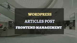 How to Manage Your Front-end Post Easily in Woocomerce