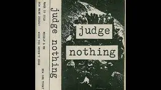 Judge Nothing - New One Today