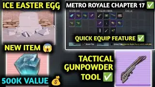 METRO ROYALE CHAPTER 17 :- NEW 500K VALUE ITEM 😱 NEW ICE EASTER EGG 🥚 TACTICAL GUNPOWDER TOOL ✅