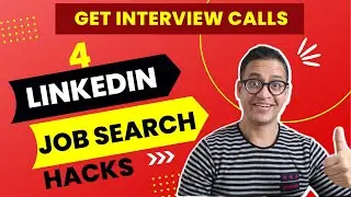 Get Interview Calls Using 4 LinkedIn Job Search Hacks