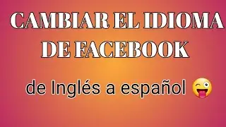Como cambiar el Idioma de Facebook
