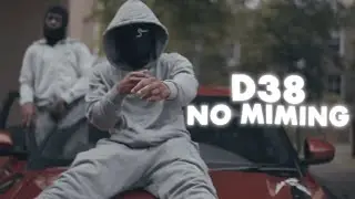 D38 - No Miming (Video)