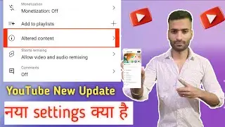 Youtube Altered Content New Features 🤔 l अब ये नए Youtube settings क्या हैं l