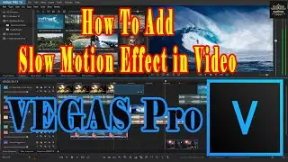 How To Add Slow Motion Effect in Video | VEGAS Pro Tutorial |