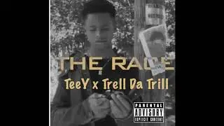 Tay K The Race FreeStyle (Remix) TeeY x Trell Da Trill