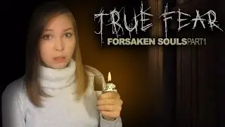 СТРАААШНО? [Прохождение True Fear: Forsaken Souls]