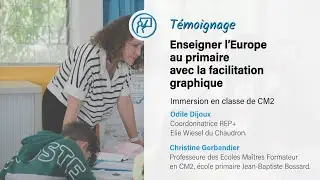 Enseigner l'Europe au primaire avec la facilitation graphique : témoignage d'Odile Dijoux